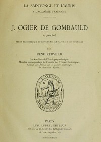 Cover of J. Ogier de Gombauld, 1570-1666 étude biographique et littéraire sur sa vie et ses ouvrages