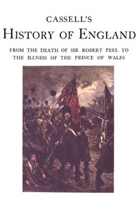 Cover of Cassell's History of England, Vol. 6 (of 8) From the Death of Sir Robert Peel to the Illness of the Prince of Wales