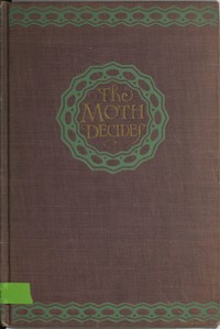 Cover of The Moth Decides: A Novel