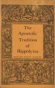Cover of The Apostolic Tradition of Hippolytus Translated into English with Introduction and Notes