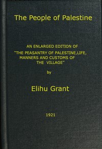Cover of The People of Palestine An enlarged edition of "The Peasantry of Palestine, Life, Manners and Customs of the Village"