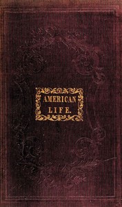 Cover of American Life A Narrative of Two Years' City and Country Residence in the United States