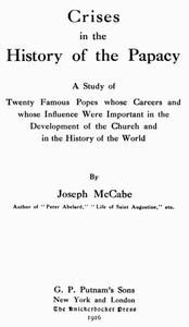 Cover of Crises in the History of the Papacy A study of twenty famous popes whose careers and whose influence were important in the development of the church and in the history of the world