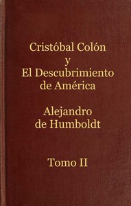 Cover of Cristóbal Colón y el descubrimiento de América, Tomo 2 Historia de la geografía del nuevo continente y de los progresos de la astronomía náutica en los siglos XV y XVI