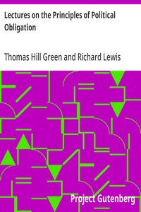 Cover of Lectures on the Principles of Political Obligation Reprinted from Green's Philosophical Works, vol. II., with Preface by Bernard Bosanquet