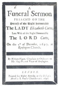 Cover of A Funeral Sermon Preach'd on the Decease of the Right Honourable the Lady Elizabeth Cutts
Late Wife of the Right Honourable the Lord Cutts, on the 5th of December, 1697, at Kensington Church