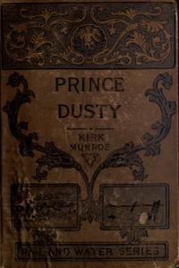 Cover of Prince Dusty: A Story of the Oil Regions