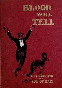Cover of Blood Will Tell: The Strange Story of a Son of Ham