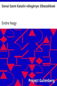 Cover of Sienai Szent Katalin vőlegénye: Elbeszélések