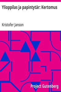 Cover of Ylioppilas ja papintytär: Kertomus