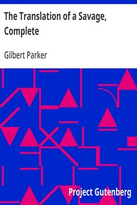 Cover of The Translation of a Savage, Complete