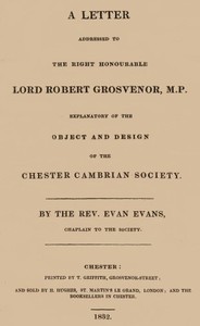 Cover of A letter addressed to the Right Honourable Lord Robert Grosvenor, M.P. explanatory of the object and design of the Chester Cambrian Society