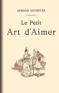 Cover of Le Petit Art d'Aimer en quatorze chapitres