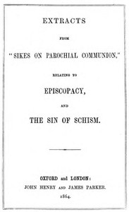 Cover of Extracts from "Sikes on Parochial Communion" relating to Episcopacy, and the sin of Schism