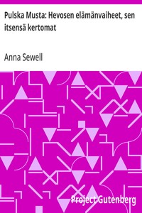 Cover of Pulska Musta: Hevosen elämänvaiheet, sen itsensä kertomat