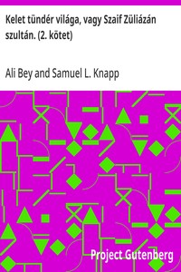 Cover of Kelet tündér világa, vagy Szaif Züliázán szultán. (2. kötet) Aráb rege