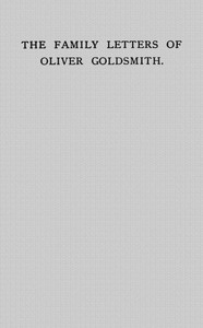 Cover of The Family Letters of Oliver Goldsmith A Paper Read Before the Bibliographical Society, October 15th, 1917