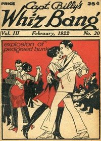 Cover of Captain Billy's Whiz Bang, Vol. 3, No. 30, February, 1922 America's Magazine of Wit, Humor and Filosophy