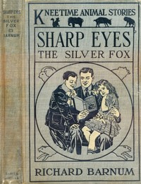 Cover of Sharp Eyes, the Silver Fox: His Many Adventures