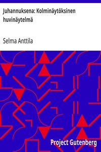 Cover of Juhannuksena: Kolminäytöksinen huvinäytelmä