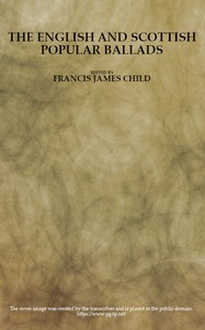 Cover of The English and Scottish popular ballads, volume 3 (of 5)