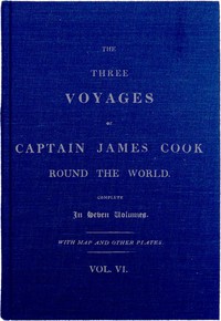 Cover of The Three Voyages of Captain Cook Round the World. Vol. VI. Being the Second of the Third Voyage