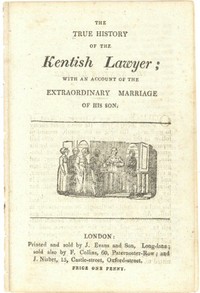 Cover of The True History of the Kentish Lawyer with an account of the extraordinary marriage of his son