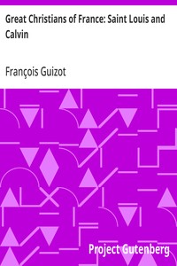 Cover of Great Christians of France: Saint Louis and Calvin