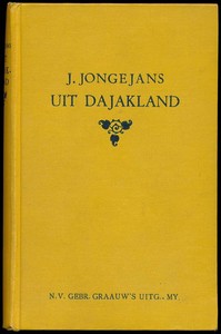Cover of Ons Mooi Indië: Uit Dajakland Kijkjes in het leven van den Koppensneller en zijne omgeving