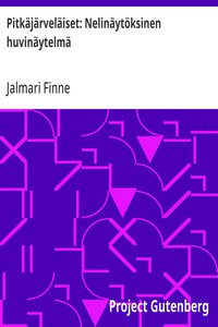 Cover of Pitkäjärveläiset: Nelinäytöksinen huvinäytelmä