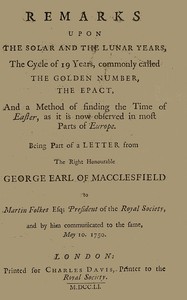Cover of Remarks upon the solar and the lunar years, the cycle of 19 years, commonly called the golden number, the epact, and a method of finding the time of Easter, as it is now observed in most parts of Europe