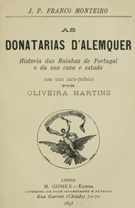 Cover of As donatarias d'Alemquer Historia das Rainhas de Portugal e da sua casa e estado