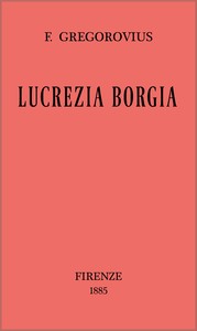 Cover of Lucrezia Borgia secondo documenti e carteggi del tempo