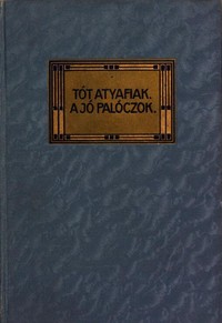 Cover of A tót atyafiak; A jó palóczok