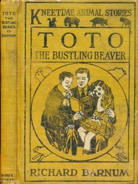 Cover of Toto, the Bustling Beaver: His Many Adventures