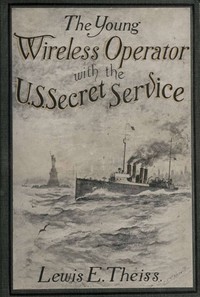 Cover of The Young Wireless Operator—With the U. S. Secret Service Winning his way in the Secret Service