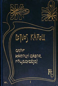 Cover of Gróf Károlyi Gábor följegyzései (1. kötet)