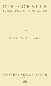 Cover of Die Koralle: Schauspiel in fünf Akten