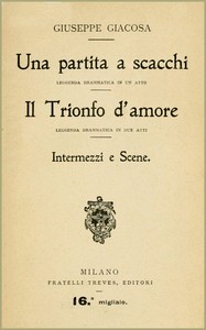Cover of Una partita a scacchi; Il Trionfo d'amore; Intermezzi e scene