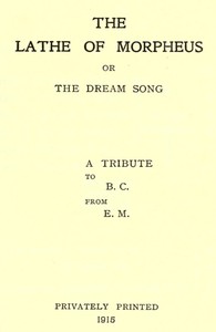 Cover of The Lathe of Morpheus; or, The dream song. A tribute to B.C. from E.M