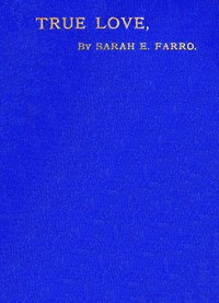 Cover of True Love: A Story of English Domestic Life