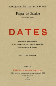 Cover of Propos de peintre, deuxième série: Dates Précédé d'une Réponse à la Préface de M. Marcel Proust au De David à Degas