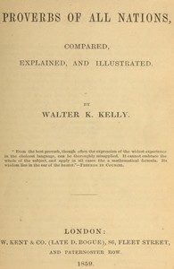 Cover of Proverbs of All Nations, Compared, Explained, and Illustrated