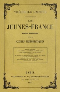 Cover of Les Jeunes-France: romans goguenards; suivis de Contes humoristiques