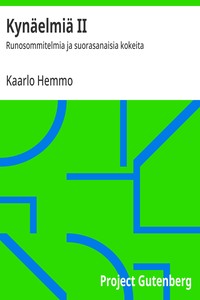 Cover of Kynäelmiä II : $b Runosommitelmia ja suorasanaisia kokeita