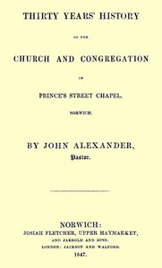 Cover of Thirty years' history of the church and congregation in Prince's Street Chapel, Norwich