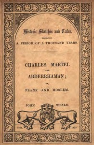 Cover of Moslem and Frank; or, Charles Martel and the rescue of Europe from the threatened yoke of the Saracens