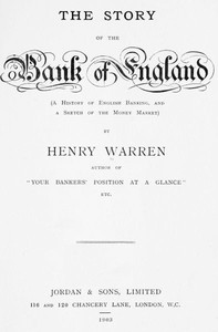 Cover of The Story of the Bank of England (A History of English Banking, and a Sketch of the Money Market)