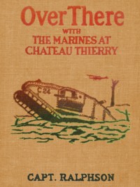 Cover of Over There with the Marines at Chateau Thierry