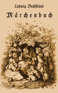 Cover of Ludwig Bechsteins Märchenbuch Mit 176 Holzschnitten nach Originalzeichnungen von Ludwig Richter